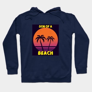 Son of a beach Hoodie